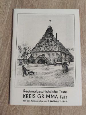 gebrauchtes Buch – Gerhardt Gimpel – Regionalgeschichtliche Texte Kreis Grimma, Teil 1: Von den Anfängen bis zum 1. Weltkrieg 1914-1918