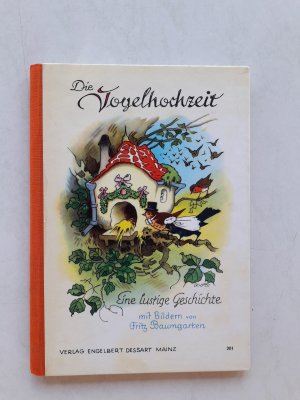 Die Vogelhochzeit, eine lustige Geschichte, Engelbert Dessart Nr. 201, um 1960/70