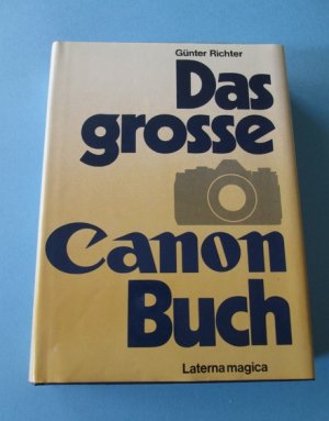 gebrauchtes Buch – Günter Richter – Das große Canon Buch (Laterna magica, 1979)