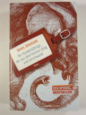 gebrauchtes Buch – Jonas Jonasson – Der Hundertjährige, der aus dem Fenster stieg und verschwand