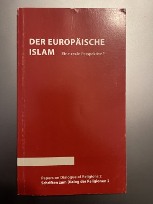 gebrauchtes Buch – Katholische Akademie in Berlin Herausgeber – Der europäische Islam - Eine reale Perspektive?