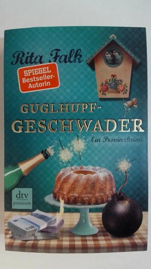 gebrauchtes Buch – Rita Falk – GUGLHUPFGESCHWADER: DER ZEHNTE FALL FÜR DEN EBERHOFER - EIN PROVINZKRIMI (FRANZ EBERHOFER, BAND 10).