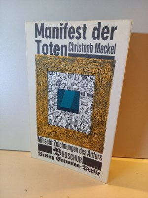 Manifest der Toten. Manifest der Toten. Mit 8 Zeichnungen des Autors. (= Eremiten Broschur, 24).