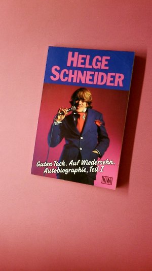 gebrauchtes Buch – Helge Schneider – GUTEN TACH - AUF WIEDERSEHEN-279.