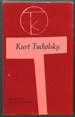 gebrauchtes Buch – Tucholsky, Kurt; Hrsg – Ausgewählte Werke, Band 6: Schloss Gripsholm; Auswahl 1930 - 1932