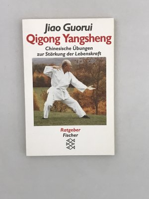 gebrauchtes Buch – Jiao Guorui – Qigong Yangsheng - Chinesische Übungen zur Stärkung der Lebenskraft