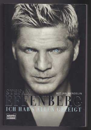 gebrauchtes Buch – Effenberg, Stefan; Mendelin – Ich hab's allen gezeigt