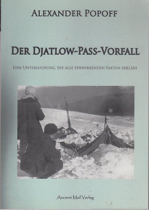 Der Djatlow-Pass-Vorfall - Eine Untersuchung, die alle verwirrenden Fakten erklärt