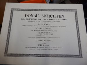DONAU-ANSICHTEN VOM URSPRUNGE BIS ZUM AUSFLUSSE INS MEER - Teil 1