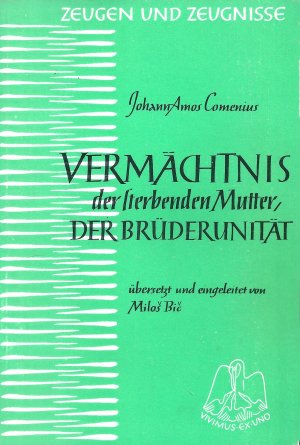 Zeugen und Zeugnisse Band 6: Vermächtnis der sterbenden Mutter, Der Brüderunität