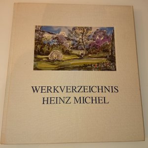 Heinz Michel. 1903 - 1972. Werkverzeichnis. Einführung von Gerd Claußnitzer.