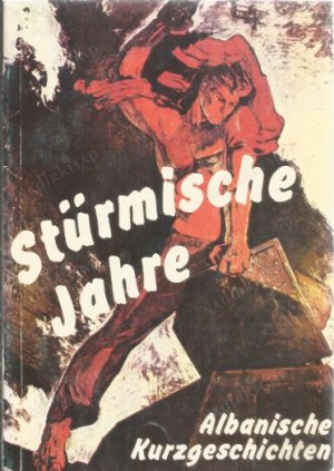 gebrauchtes Buch – Stürmische Jahre. Albanische Kurzgeschichten