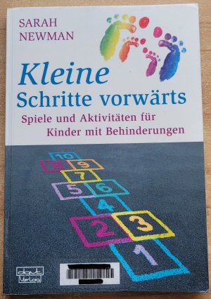 gebrauchtes Buch – Sarah Newman – Kleine Schritte vorwärts - Spiele und Aktivitäten für Kinder mit Behinderungen