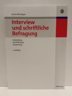 Interview und schriftliche Befragung - Entwicklung, Durchführung und Auswertung