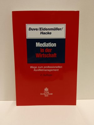 gebrauchtes Buch – Duve, Christian; Eidenmüller – Mediation in der Wirtschaft - Wege zum professionellen Konfliktmanagement