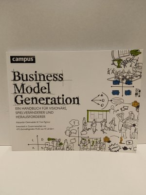 gebrauchtes Buch – Osterwalder, Alexander; Pigneur – Business Model Generation - Ein Handbuch für Visionäre, Spielveränderer und Herausforderer