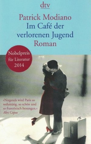 Im Café der verlorenen Jugend. Roman. Aus dem Französischen von Elisabeth Edl.