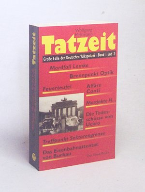 gebrauchtes Buch – Wolfgang Mittmann – Tatzeit : große Fälle der Deutschen Volkspolizei / Wolfgang Mittmann