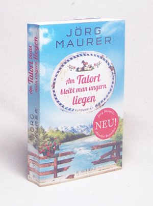 gebrauchtes Buch – Jörg Maurer – Am Tatort bleibt man ungern liegen : Alpenkrimi / Jörg Maurer