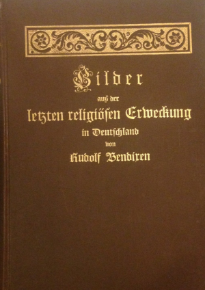 antiquarisches Buch – Rudolf Bendiren – Bilder aus der letzten religiösen Erweckung in Deutschland