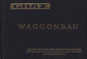 Grazer Waggon- und Maschinen-Fabriks-Aktiengesellschaft, vormals Joh. Weitzer