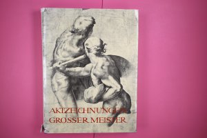 AKTZEICHNUNGEN GROSSER MEISTER.