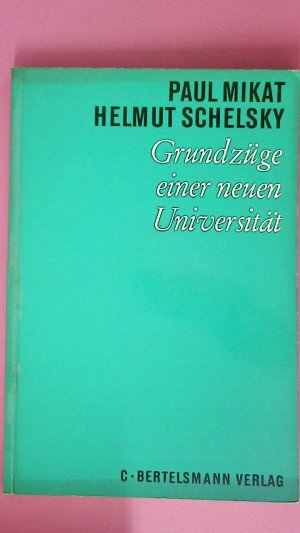 GRUNDZÜGE EINER NEUEN UNIVERSITÄT. Zur Planung e. Hochschulgründung in Ostwestfalen
