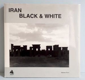 Bahman Parsa - Iran Black & White - First printing 1999