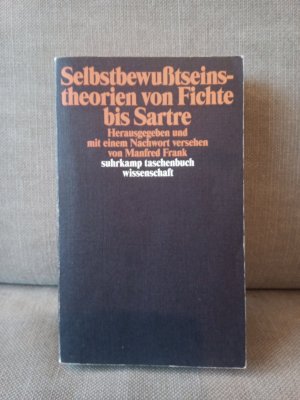 gebrauchtes Buch – Manfred Frank – Selbstbewußtseinstheorien von Fichte bis Sartre