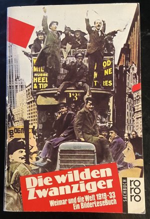 Die wilden Zwanziger. Weimar und die Welt 1919-33 - Ein BilderLeseBuch