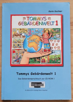 gebrauchtes Buch – Karin Kestner – Tommys Gebärdenwelt 1 - Das Gebärdensprachbuch zur CD-ROM