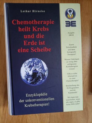 Chemotherapie heilt Krebs und die Erde ist eine Scheibe