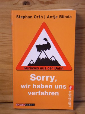 gebrauchtes Buch – Blinda, Antje; Orth – "Sorry, wir haben uns verfahren" Kurioses aus der Bahn