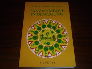 gebrauchtes Buch – Wosien, Maria G – Tanz: Symbole in Bewegung - Mit CD der Tanzbeispiele