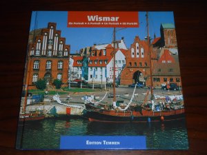 Wismar - Ein Portrait / A Portrait / Un Portrait / Ett Porträtt (Viersprachig: Deutsch / Englisch / Französisch / Schwedisch)