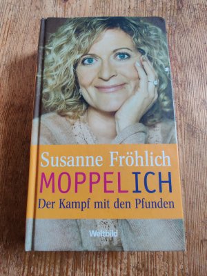 gebrauchtes Buch – Susanne Fröhlich – Moppel-Ich - der Kampf mit den Pfunden