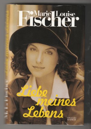 gebrauchtes Buch – Fischer, Marie L – Liebe meines Lebens