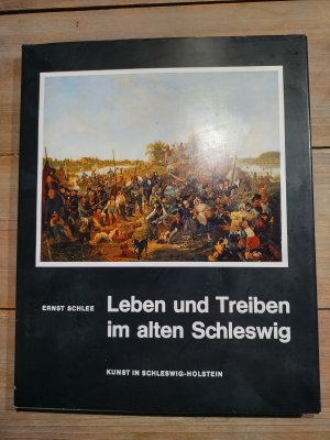 gebrauchtes Buch – Ernst Schlee – Leben und Treiben im alten Schleswig - bildl. Dokumente z. Kulturgeschichte d. Stadt