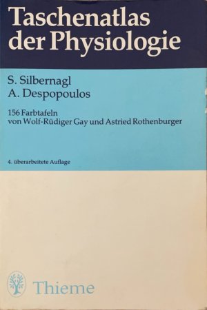 gebrauchtes Buch – Stefan Silbernagl – Taschenatlas der Physiologie, 156 Farbtafeln von Wolf-Rüdiger Gay und Astried Rothenburger