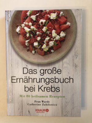 Das große Ernährungsbuch bei Krebs - Mit 80 heilsamen Rezepten