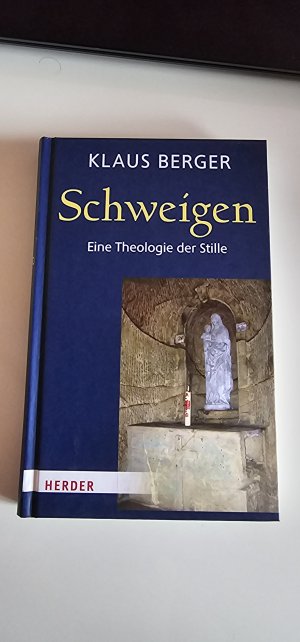 gebrauchtes Buch – Klaus Berger – Schweigen - Eine Theologie der Stille