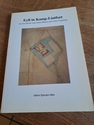 gebrauchtes Buch – Eyll in Kamp-Linfort. Zur Geschichte eines festen Hauses und seiner Umgebung