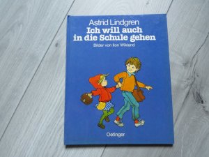 gebrauchtes Buch – Astrid Lindgren – Ich will auch in die Schule gehen