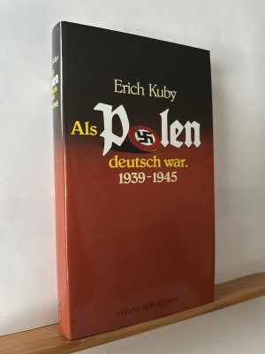 Als Polen deutsch war - 1939 - 1945