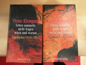 gebrauchtes Buch – Victor Klemperer – Leben sammeln, nicht fragen wozu und warum - Tagebücher 1918 - 1924 und 1925 - 1932 (2 Bde, komplett)