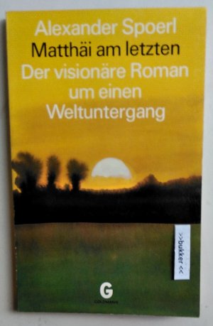 Matthäi am letzten - Der visionäre Roman um einen Weltuntergang