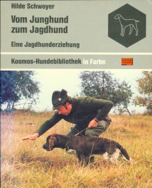 Vom Junghund zum Jagdhund - Eine Jagdhunderziehung