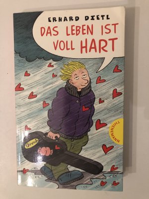 gebrauchtes Buch – Erhard Dietl – Das Leben ist voll hart