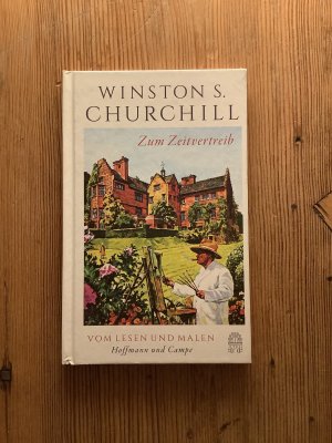 gebrauchtes Buch – Churchill, Winston S – Zum Zeitvertreib - Vom Lesen und Malen