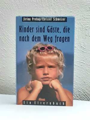 Kinder sind Gäste, die nach dem Weg fragen